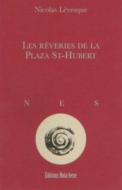 Les reveries de la Plaza St-Hubert (eBook, PDF) - Levesque, Nicolas