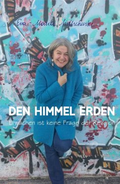 Den Himmel erden (eBook, ePUB) - Fidlschuster, Eva-Maria