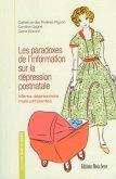 Les paradoxes de l'information sur la depression postnatale (eBook, PDF) Les paradoxes de l'information sur la depression postnatale (eBook, PDF)