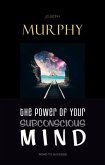 Power of Your Subconscious Mind (eBook, ePUB) Power of Your Subconscious Mind (eBook, ePUB)