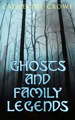 Ghosts and Family Legends (eBook, ePUB) - Crowe, Catherine