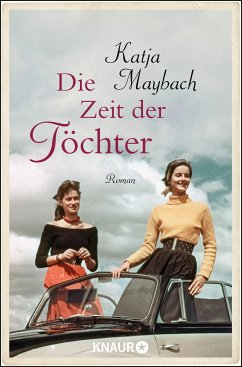 Die Zeit der Töchter (eBook, ePUB) - Maybach, Katja