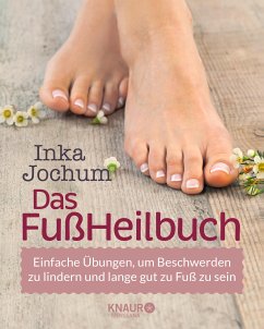 Das FußHeilbuch (eBook, ePUB) - Jochum, Inka