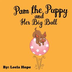 Pam the Puppy and Her Big Ball (Bedtime children's books for kids, early readers) (eBook, ePUB) - Hope, Leela
