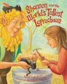 Shannon and the World's Tallest Leprechaun (eBook, PDF) Shannon and the World's Tallest Leprechaun (eBook, PDF)