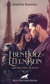 EbenHolz und ElfenBein   Erotischer Roman (eBook, ePUB)