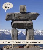 Je sais tout: Les autochtones du Canada (eBook, PDF) Je sais tout: Les autochtones du Canada (eBook, PDF)