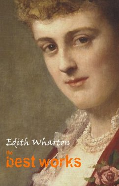 Edith Wharton: The Best Works (eBook, ePUB) - Edith Wharton, Wharton