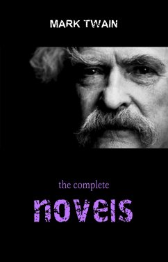 Cover Mark Twain Collection: The Complete Novels (The Adventures of Tom Sawyer, The Adventures of Huckleberry Finn, A Connecticut Yankee in King Arthur's Court...) (eBook, ePUB)