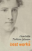 Charlotte Perkins Gilman: The Best Works (eBook, ePUB)