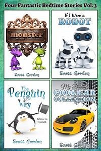 Four Fantastic Bedtime Stories for Children 3-5: Vol. 3 (eBook, ePUB) - Gordon, Scott