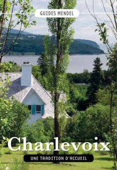 CHARLEVOIX, Une tradition d'accueil (eBook, PDF) - Tremblay, Francois