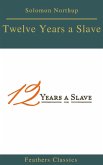 Twelve Years a Slave (Best Navigation, Active TOC) (Feathers Classics) (eBook, ePUB)