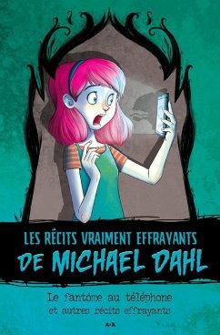 Le fantome au telephone et autres recits effrayants (eBook, ePUB) - Michael Dahl, Dahl