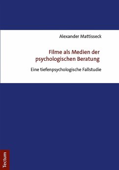 Filme als Medien der psychologischen Beratung (eBook, PDF) - Mattisseck, Alexander