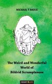 The Weird and Wonderful World of Bildrid Scrumplenose (eBook, ePUB)