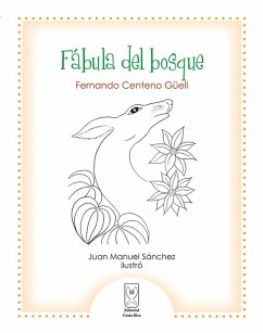 Fábula del bosque (eBook, ePUB) - Centeno Güell, Fernando; Sánchez, Juan Manuel