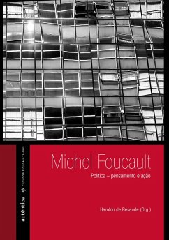 Michel Foucault: Política - pensamento e ação (eBook, ePUB) - de Resende, Haroldo