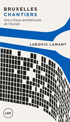 Bruxelles chantiers (eBook, ePUB) - Ludovic Lamant, Lamant