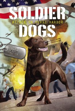 Cover Soldier Dogs #2: Attack on Pearl Harbor (eBook, ePUB)