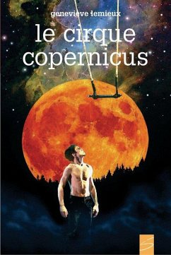 Le cirque Copernicus (eBook, ePUB) - Genevieve Lemieux, Lemieux