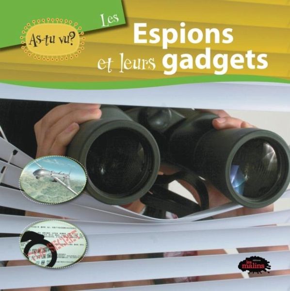 As-tu vu? Les espions et leurs gadgets (eBook, PDF)
