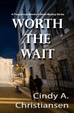 Worth the Wait (A Merchant Street Mystery Series, #0) (eBook, ePUB) Worth the Wait (A Merchant Street Mystery Series, #0) (eBook, ePUB)