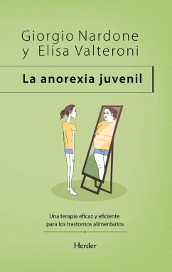 La anorexia juvenil (eBook, ePUB) - Nardone, Giorgio; Valteroni, Elisa