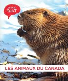 Je sais tout: Les animaux du Canada (eBook, PDF) Je sais tout: Les animaux du Canada (eBook, PDF)