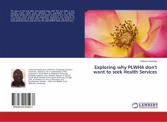 Exploring why PLWHA don't want to seek Health Services