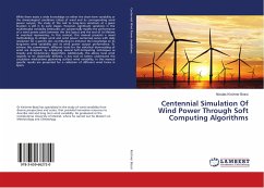 Centennial Simulation Of Wind Power Through Soft Computing Algorithms