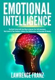 Emotional Intelligence (Take Control of Your Emotions, Enhance Your Relationships and Guarantee EQ Mastery) (eBook, ePUB)