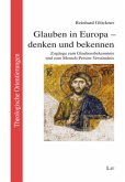 Glauben in Europa - denken und bekennen