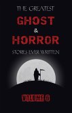 Greatest Ghost and Horror Stories Ever Written: volume 6 (30 short stories) (eBook, ePUB)