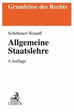Allgemeine Staatslehre - Schöbener, Burkhard;Knauff, Matthias