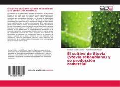 El cultivo de Stevia (Stevia rebaudiana) y su producción comercial - Favela-Chávez, Esteban;Preciado-Rangel, Pablo