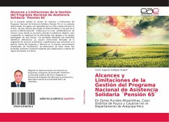 Alcances y Limitaciones de la Gestión del Programa Nacional de Asistencia Solidaria ¨Pensión 65¨ - Gallegos Aragón, Cesar Augusto