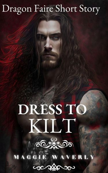 Dress to Kilt (Dragon Faire Short Story, #3) (eBook, ePUB) Dress to Kilt (Dragon Faire Short Story, #3) (eBook, ePUB)