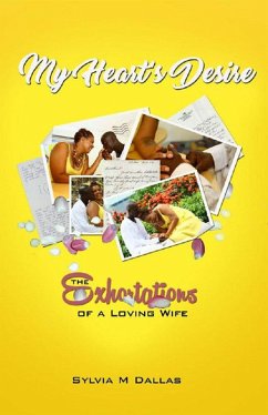 My Heart's Desire - The Exhortations of a Loving Wife (The Marriage Series, #2) (eBook, ePUB) - Dallas, Sylvia M