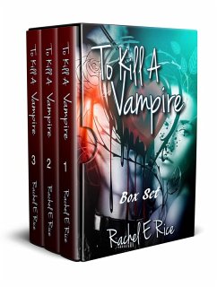 To Kill A Vampire Boxset (eBook, ePUB) - Rice, Rachel E