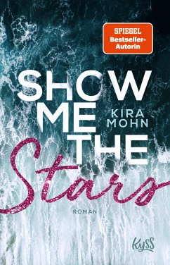 Show me the Stars / Leuchtturm-Trilogie Bd.1 - Mohn, Kira
