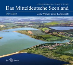 Das Mitteldeutsche Seenland. Vom Wandel einer Landschaft (eBook, PDF) - Eißmann, Lothar; Junge, Frank W.