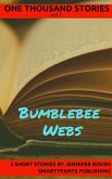 Bumblebee Webs (One Thousand Stories, #1) (eBook, ePUB)