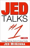 Jed Talks #1: Essays, Teachings, Rants & Frivolous Frivolity (Jed Talks Series, #1) (eBook, ePUB)