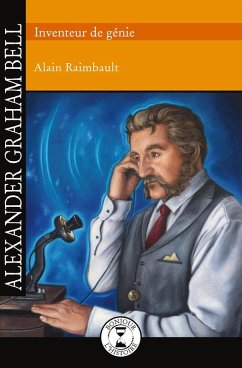 Alexander Graham Bell (eBook, ePUB) - Alain Raimbault, Raimbault