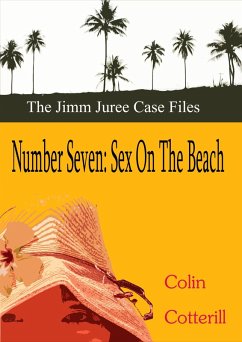 Number Seven: Sex on the Beach (Jimm Juree Case Files, #7) (eBook, ePUB) - Cotterill, Colin