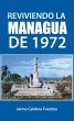 Reviviendo la Managua de 1972 (La Vieja... - Bild 1