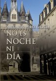No es noche ni día (eBook, ePUB)