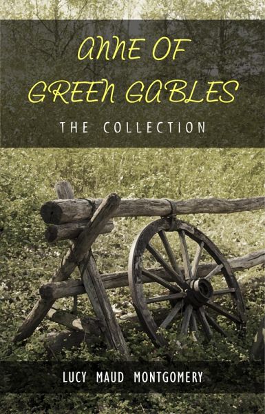 Complete Anne of Green Gables Collection (eBook, ePUB)