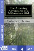 The Amazing Adventures of a Midwestern Girl (eBook, ePUB) The Amazing Adventures of a Midwestern Girl (eBook, ePUB)